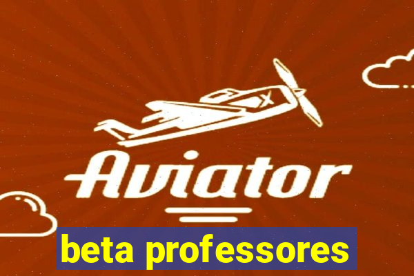 beta professores